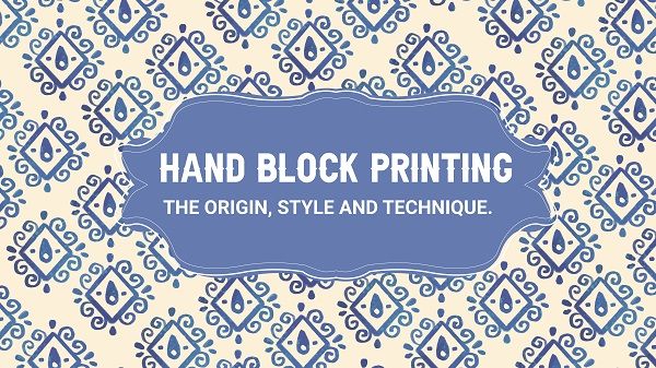Hand block printing – origin, style and technique