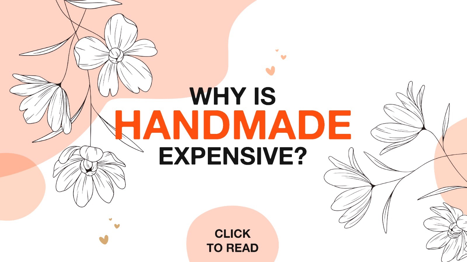 Why is handmade expensive?